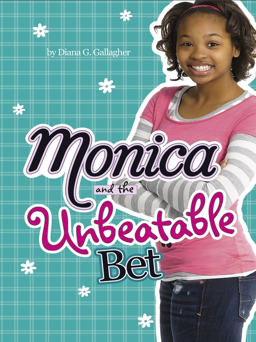 Title details for Monica and the Unbeatable Bet by Diana G Gallagher - Available